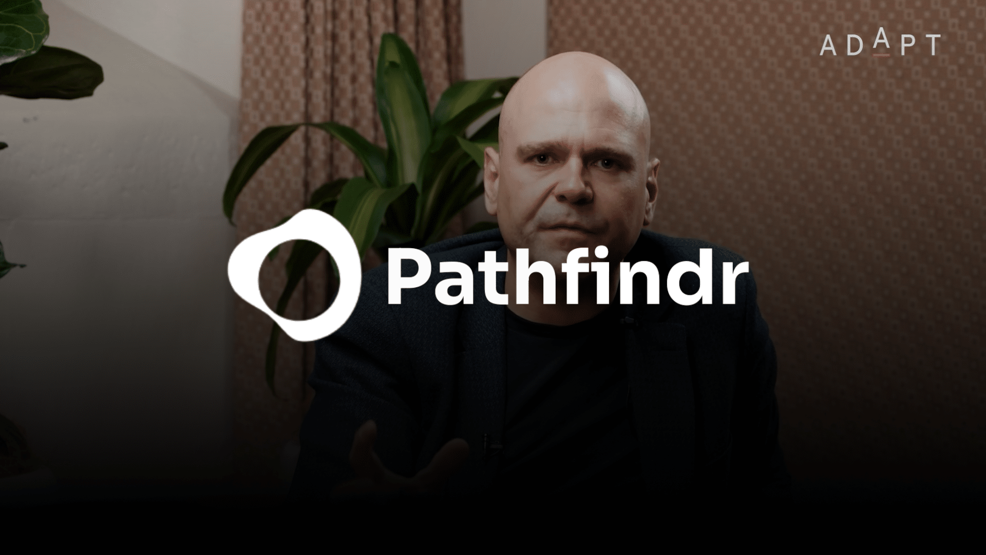 Pathfindr Customer Story - Dawid Naude shares his experience with ADAPT